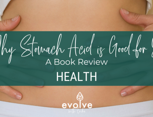 Why Stomach Acid is Good for You: A Book Review
