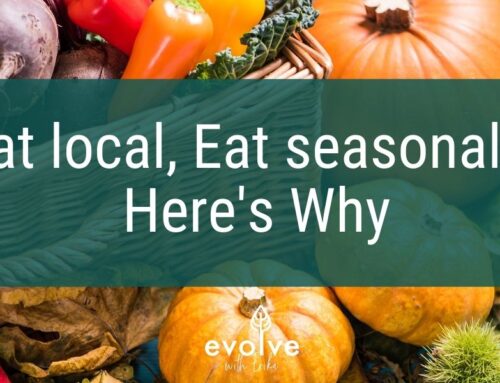 Eat local, Eat seasonally: Here’s why